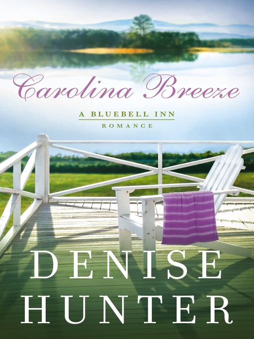 Title details for Carolina Breeze by Denise Hunter - Wait list